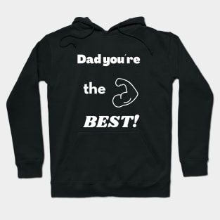 T-Shirt: Dad, You Are the Best Hoodie